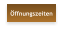 Öffnungszeiten