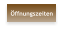 Öffnungszeiten