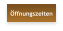 Öffnungszeiten
